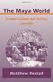 The Maya World: Yucatec Culture and Society,  1550-1850
