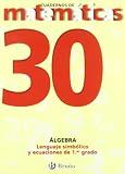 Lenguaje simbolico y ecuaciones de primer grado/ Symbolic Language and First Degree Equations (Cuadernos De Matematicas)