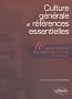 Culture Generale & R�f�rences Essentielles les 16 Oeuvres Litteraires a Connaitre pour Traiter
