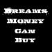 dreams money can buy