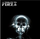 Tribute to Fuel