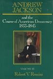 Andrew Jackson and the Course of American Democracy: 1833-1845 (0060152796) by Remini, Robert Vincent