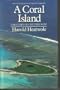 A Coral Island: The Story of One Tree Island and Its Reef (The Australian naturalist library)