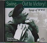 Swing Out to Victory! Songs of WWII - Volume 4
