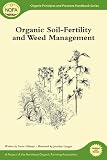 Organic Soil-Fertility and Weed Management (Organic Principles and Practices Handbook)