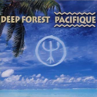 Deep Forest - Pacifique [French Version] - Zortam Music