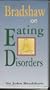 Bradshaw on Eating Disorders Set [VHS]