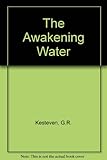 The awakening water