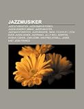 Jazzmusiker: Jazzgitarrister, Jazzkomposit Rer, Jazzmusikerstubbar, Jazzpianister, Jazzsaxofonister, Jazzs Ngare, Sade, Fela Kuti