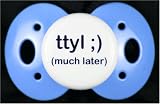 Lots 2 Say Baby Pacifier - TTLY - Blue - Made in the USA