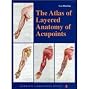The Atlas of Layered Anatomy of Acupoints