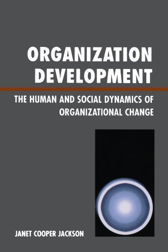 Organization Development: The Human and Social Dynamics of Organizational Change (Edition unknown) by Jackson, Janet Cooper [Paperback(2006£©]