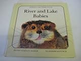 River and lake babies