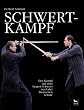 Schwertkampf: Der Kampf mit dem langen Schwert nach der deutschen Schule