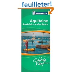 Aquitaine : Bordelais, Landes, B�arn, Lot-et-Garonne