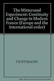 The Mitterand experiment : continuity and change in modern France