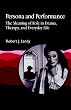 Persona and Performance: Use of Role in Drama, Therapy and Everyday Life