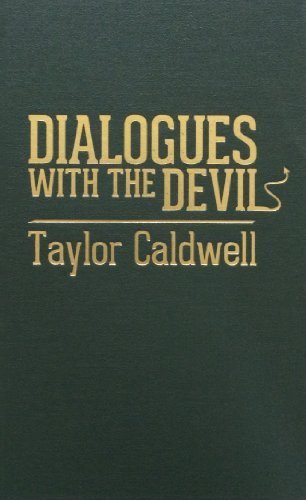 Dialogues With the Devil by Taylor Caldwell (1980) Hardcover