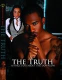 Restoration Stage, Inc. presents THE TRUTH (ABOUT THE DOWN LOW)