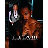 Restoration Stage, Inc. presents THE TRUTH (ABOUT THE DOWN LOW)