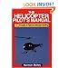 Helicopter Pilot's Manual: Principles of Flight, Basic Handling and Advanced Techniques v. 1