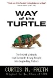 Way of the Turtle: The Secret Methods That Turned Ordinary People Into Legendary Traders [WAY OF THE TURTLE]