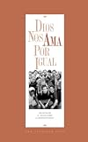 Dios nos ama por igual: Una invitaciAn al diAlogo sobre la orientaciAn sexual