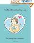 The Best Breastfeeding Log: The Nursing Mom's Companion