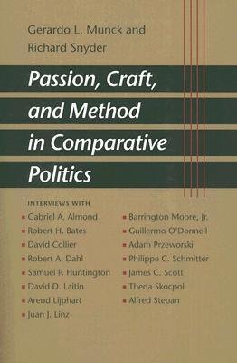 By Gerardo L. Munck - Passion, Craft, and Method in Comparative Politics (5.2.2007)