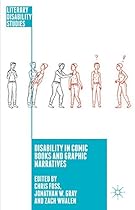 Disability in Comic Books and Graphic Narratives (Literary Disability Studies)