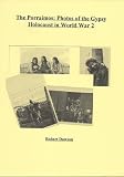 The Porraimos : photos of the Gypsy Holocaust in World War 2