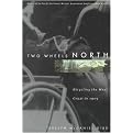 Two Wheels North (Cycling the West Coast in 1909) (Paperback)