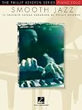 Smooth Jazz: 13 Favorite Songs Arranged for Piano Solo