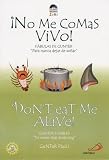 No Me Comas Vivo!/Don't Eat Me Alive!: No Me Comas Vivo (Zeri Fables)