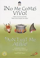 Don't Eat Me Alive!: No Me Comas Vivo (Fabulas De Gunter / Gunter's Fables)