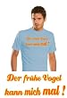 Coole-Fun-T-Shirts Herren Der fr�he Vogel kann mich mal ! shirt T-Shirt ! TSHIRT