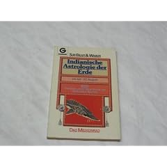 Indianische Astrologie der Erde. St�r