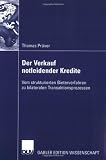 Der Verkauf notleidender Kredite: Vom strukturierten Bieterverfahren zu bilateralen Transaktionsprozessen