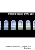 Decisive Battles of the Law