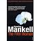 Mankell's "Kurt Wallander" series of novels.