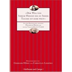 Der Weg von Ihrem Herzen bis zu Ihrer Tasche ist sehr weit: Aus dem Briefwechsel zwischen Heinrich Heine und Julius Campe