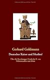 Produkt-Bild: Deutscher Kaiser und Muslim?: &Uuml;ber die Beziehungen Friedrichs II. von Hohenstaufen zum Islam