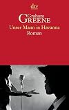 Unser Mann in Havanna: Roman
