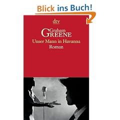 Unser Mann in Havanna: Roman