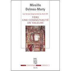 Vers une communaut� de valeurs ? : Tome 4, Les forces imaginantes du droit