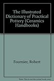 Illustrated dictionary of practical pottery