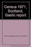 Census 1971, Scotland, Gaelic report