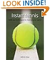 Instant tennis: Skills and Techniques to Improve Your Game
