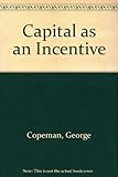 Capital as an incentive