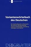 Variantenworterbuch Des Deutschen: Die Standardsprache In Osterreich, Der Schweiz Und Deutschland Sowie In Liechtenstein, Luxemburg, Ostbelgien Und Sudtirol (German Edition)
